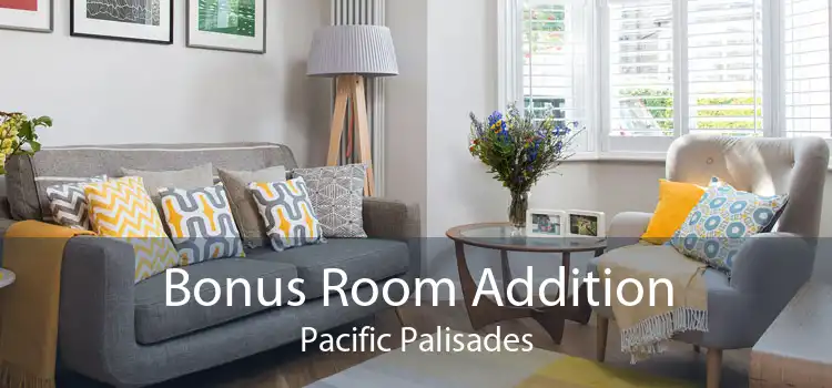 Bonus Room Addition Pacific Palisades